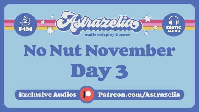 No Nut November Challenge - Day 3 [gentle Femdom] [JOI] [edging]